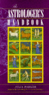 The Astrologers Handbook - Parker, Julia