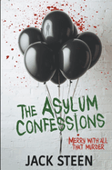 The Asylum Confessions: Merry with all that Murder