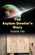 The Asylum Dweller's Diary