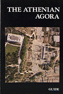 The Athenian Agora: Site Guide (Fifth Edition) - Camp, John M, and American School of Classical Studies at Athens, and Camp II, John McK