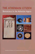 The Athenian Citizen: Democracy in the Athenian Agora