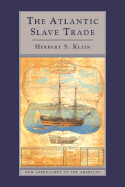 The Atlantic Slave Trade - Klein, Herbert S.