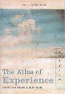 The Atlas of Experience - Swaaij, Louise van, and Klare, Jean