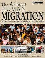 The Atlas of Human Migration: Global Patterns of People on the Move