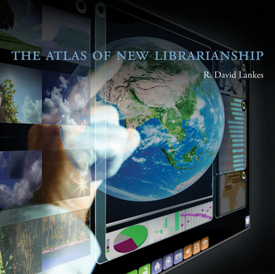 The Atlas of New Librarianship - Lankes, R David