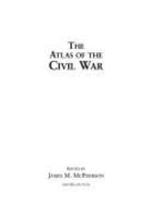 The Atlas of the Civil War - McPherson, James M (Editor)