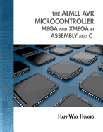 The Atmel AVR Microcontroller: Mega and XMega in Assembly and C