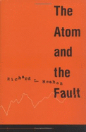 The Atom and the Fault: Experts, Earthquakes, and Nuclear Power