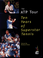 The Atp Tour: Ten Years of Superstar Tennis