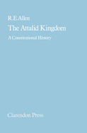 The Attalid Kingdom: A Constitutional History