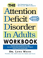 The Attention Deficit Disorder in Adults Workbook