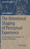 The Attentional Shaping of Perceptual Experience: An Investigation into Attention and Cognitive Penetrability