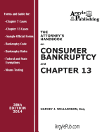 The Attorney's Handbook on Consumer Bankruptcy and Chapter 13: 38th Edition, 2014