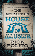 The Attraction: House of Illusion