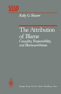 The Attribution of Blame: Causality, Responsibility, and Blameworthiness