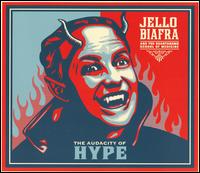 The Audacity of Hype - Jello Biafra & the Guantanamo School of Medicine