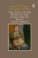 The Aura of the Word in the Early Age of Print (1450 1600)