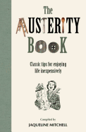 The Austerity Book: Classic tips for enjoying life inexpensively