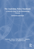 The Australian Policy Handbook: A Practical Guide to the Policymaking Process