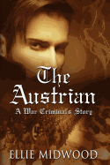 The Austrian: A War Criminal's Story