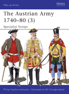 The Austrian Army 1740 80 (3): Specialist Troops