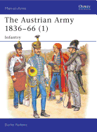 The Austrian Army 1836-66 (1): Infantry