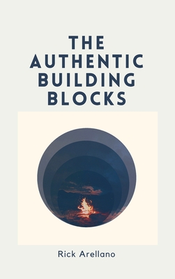 The authentic building blocks - Arellano, Rick