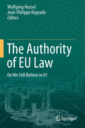 The Authority of EU Law: Do We Still Believe in It?