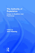 The Authority of Experience: Readings on Buddhism and Psychology