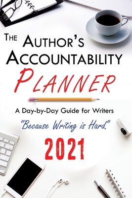 The Author's Accountability Planner 2021: A Day-to-Day Guide for Writers - Publications, 4 Horsemen