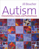 The Autistic Spectrum: Characteristics, Causes and Practical Issues