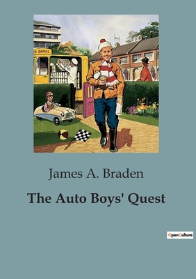 The Auto Boys' Quest - A Braden, James