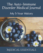 The Auto-Immune Disorder Medical Journal: My 5-Year History