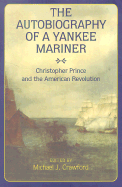 The Autobiography of a Yankee Mariner: Christopher Prince and the American Revolution