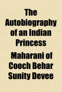 The autobiography of an Indian princess