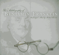 The Autobiography of Benjamin Franklin Lib/E