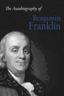 The Autobiography of Benjamin Franklin