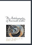 The Autobiography of Benvenuto Cellini