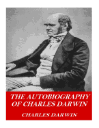 The Autobiography of Charles Darwin