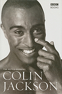 The Autobiography of Colin Jackson