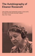 The Autobiography of Eleanor Roosevelt