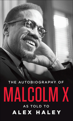 The Autobiography of Malcolm X - Malcolm X, and Haley, Alex (Epilogue by), and Davis, Ossie (Afterword by)