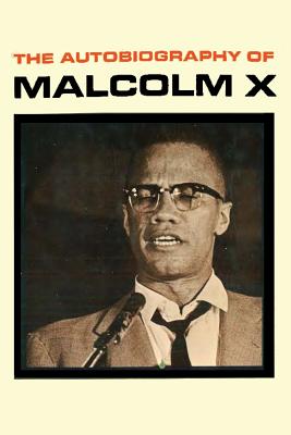 The Autobiography of Malcolm X - Malcolm X, and Haley, Alex, and Sloan, Sam (Introduction by)