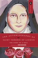 The Autobiography of Saint Therese: The Story of a Soul