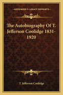 The Autobiography of T. Jefferson Coolidge 1831-1920