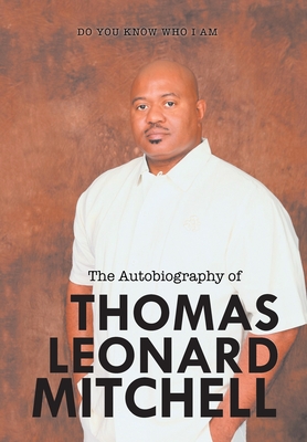 The Autobiography of Thomas Leonard Mitchell - Mitchell, Thomas