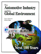 The Automotive Industry and the Global Environment: The Next 100 Years