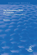 The Autonomous State of Childcare: Policy and the Policy Process in Britain