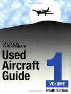 The Aviation Consumer Used Aircraft Guide - Ibold, Ken