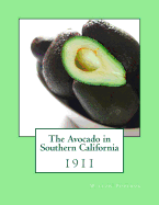 The Avocado in Southern California: 1911